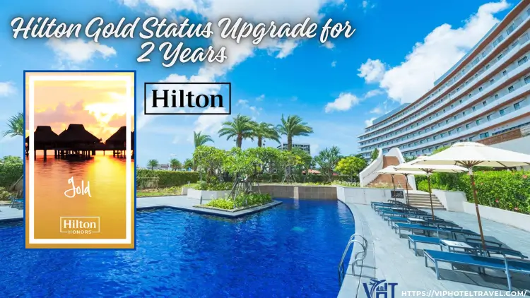 hilton-gold-status-upgrade-for-2-years-1