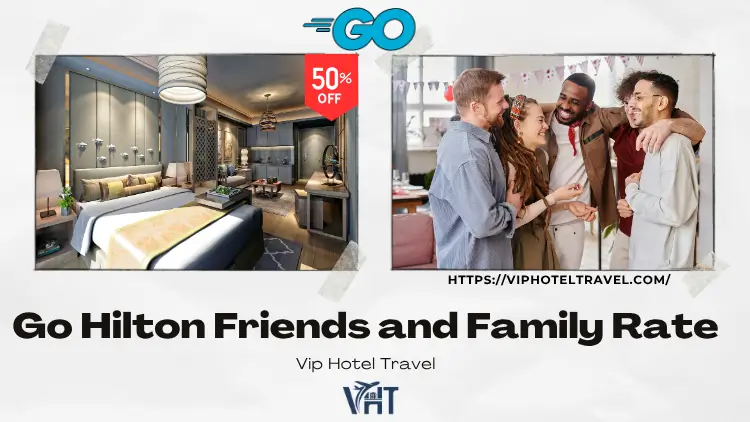 Hilton Friends and Family Rate 2 hilton-friends-and-family-rate-1