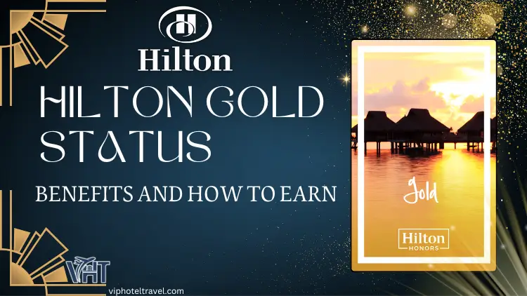 Hilton Gold Status: Benefits and How to Earn 2 hilton-gold-status-1